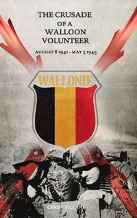 bokomslag The Crusade of a Walloon Volunteer