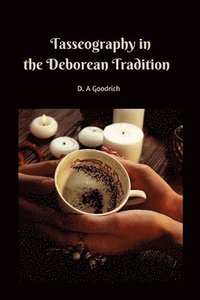 bokomslag Tasseography in the Deborean Tradition