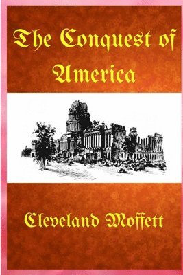 Cleveland Moffett - Conquest of America, Häftad