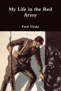 bokomslag My Life in the Red Army