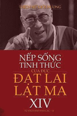 Giới Hươ Thích Nữ - NẾp SỐng TỈnh ThỨc CỦa ĐỨc ĐẠt Lai LẠt Ma XIV, Häftad