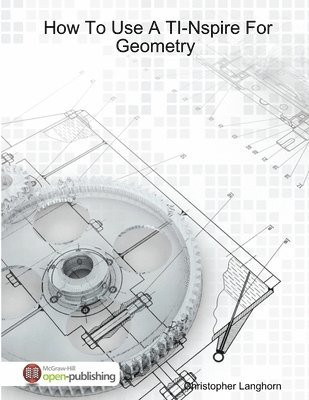 bokomslag How To Use A TI-Nspire For Geometry