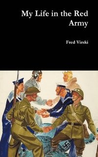 bokomslag My Life in the Red Army