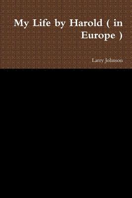Larry Johnson - My Life by Harold ( in Europe ), Häftad