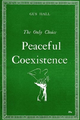 The Only Choice Peaceful Coexistence 1