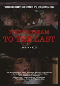 bokomslag First Scream to the Last