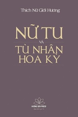 Giới Hương Thích Nữ - NỮ Tu VÀ Tù Nhân Hoa KỲ, Häftad