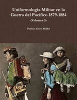 Patricio Greve Möller - Uniformología Militar en la Guerra del Pacífico 1879-1884 (Volumen 3), Häftad. Tillgänglighet: Lägg i varukorg