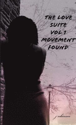 James Robinson - Love Suite - Movement Found, Häftad