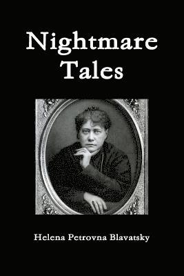 Helena Petrovna Blavatsky - Nightmare Tales, Häftad