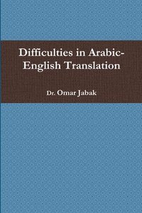 bokomslag Difficulties in Arabic-English Translation