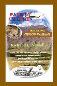 bokomslag Patriot Children Episode One California Transplants