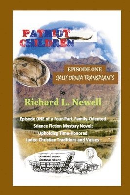 Patriot Children Episode One California Transplants 1