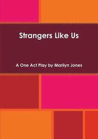 bokomslag Strangers Like Us