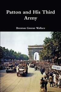 bokomslag Patton and His Third Army