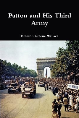 Patton and His Third Army 1