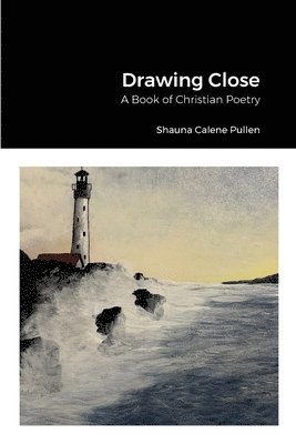 Shauna Pullen - Drawing Close, Häftad