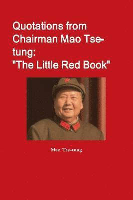 Mao Tse-tung - Quotations from Chairman Mao Tse-tung: "The Little Red Book", Häftad