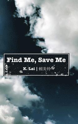 Find Me, Save Me 1