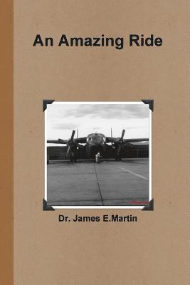 James Martin, Dr. James Martin - Amazing Ride, Häftad