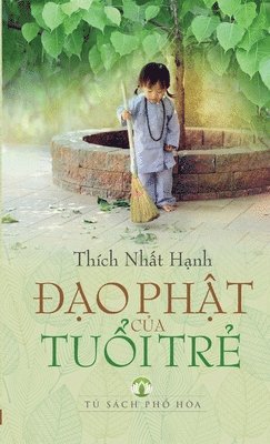 Thích Nhất Hạnh, Thích Nh&#7845;t H&#7841;nh, Thích Nh¿t H¿nh - ÐẠO PHẬT CỦA TUỔI TRẺ, Häftad
