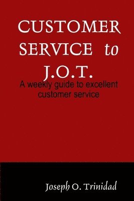 Customer Service to J.O.T. 1