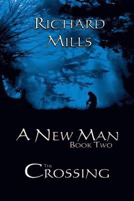 A New Man Book Two The Crossing 1