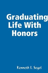 bokomslag Graduating Life With Honors