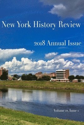 New York History Review - 2018 Annual Issue, Häftad