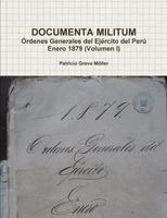 Patricio Greve Möller - Documenta Militum. Ordenes Generales del Ejército del Peru. Enero 1879 (Volumen I), Häftad. Tillgänglighet: Lägg i varukorg