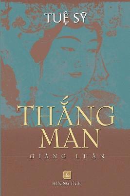 Tuệ Sỹ, Tu&#7879; S&#7929;, Tu¿ S¿ - Thắng Man Giảng Luận, Häftad