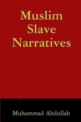 Muslim Slave Narratives 1