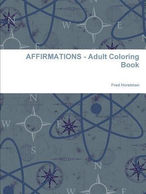 AFFIRMATIONS - Adult Coloring Book 1