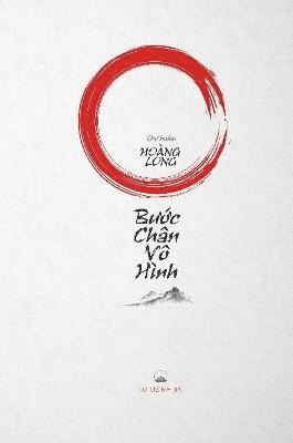 Hoàng Long Nguyen - BƯỚc Chân VÔ Hình, Häftad