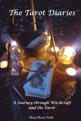 bokomslag The Tarot Diaries; A Journey through Witchcraft and the Tarot