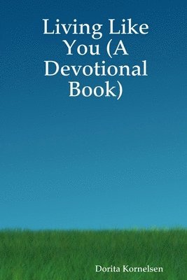 bokomslag Living Like You (A Devotional Book)