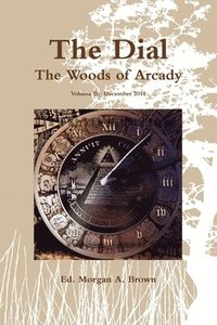 bokomslag The Dial: The Woods of Arcady (Volume II)