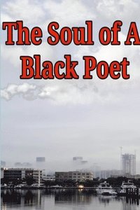 bokomslag Soul of A Black Poet