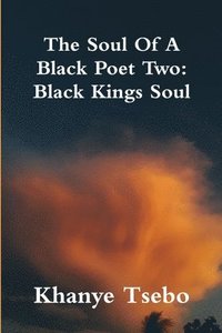 bokomslag Soul Of A Black Poet Two: Black Kings Soul