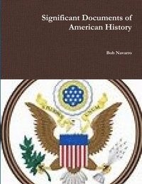 bokomslag Significant Documents of American History