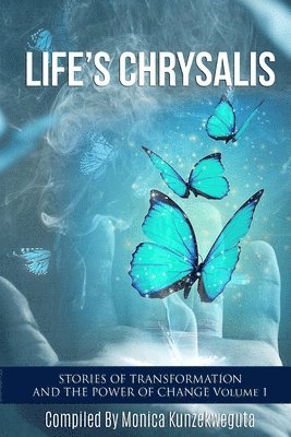 Life's Chrysalis 1