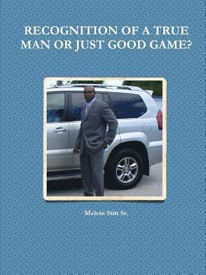 bokomslag RECOGNITION OF A TRUE MAN OR JUST GOOD GAME?