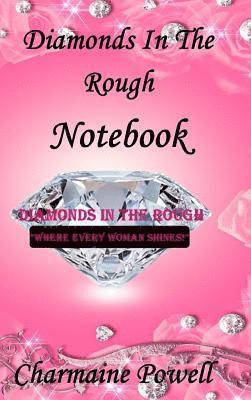 Diamonds In The Rough Notebook 1