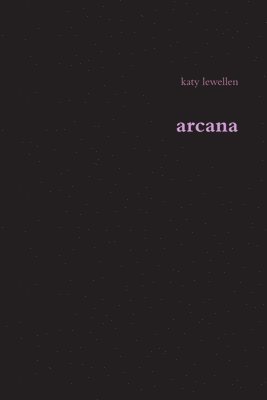 Katy Lewellen, katy lewellen - arcana, Häftad