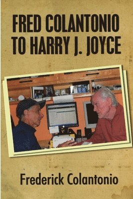 Fred Colantonio to  Harry J. Joyce 1