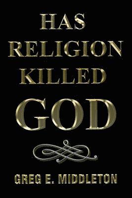 Has Religion Killed God 1