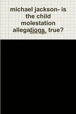 michael jackson- is the child molestation allegations true?