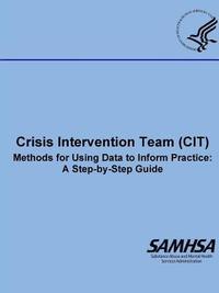 bokomslag Crisis Intervention Team (CIT) - Methods for Using Data to Inform Practice