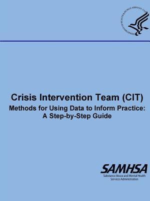 Crisis Intervention Team (CIT) - Methods for Using Data to Inform Practice 1