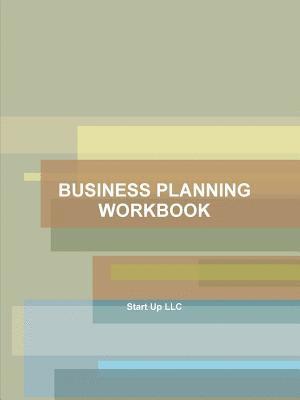 Start Up: Business Planning Workbook 1
